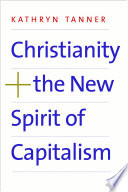Christianity And The New Spirit Of Capitalism Kathryn Tanner