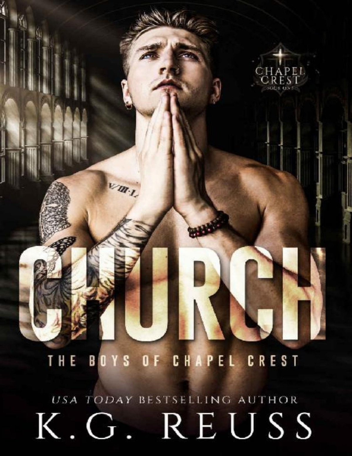 Church A Dark Bully Romance The Boys Of Chapel Crest Book 1 Kg Reuss