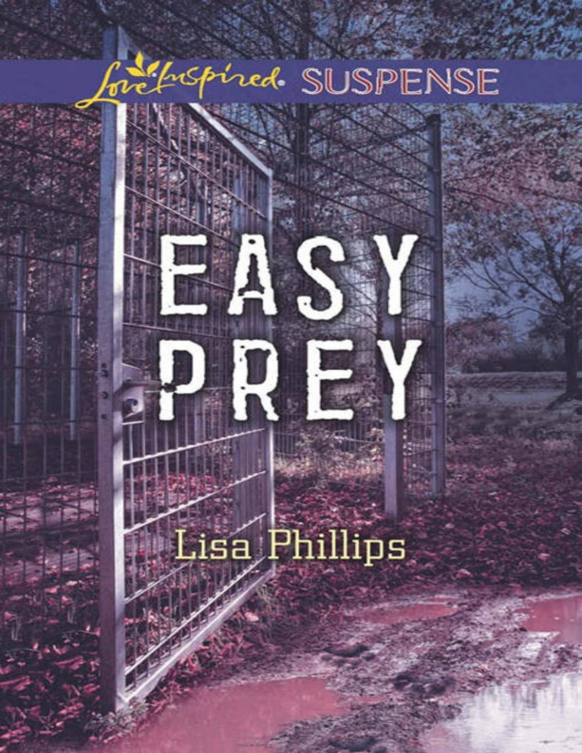 Easy Prey Loveinspired Suspense Lisa Phillips