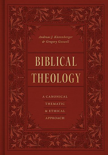 Biblical Theology A Canonical Thematic And Ethical Approach Andreas J Köstenberger