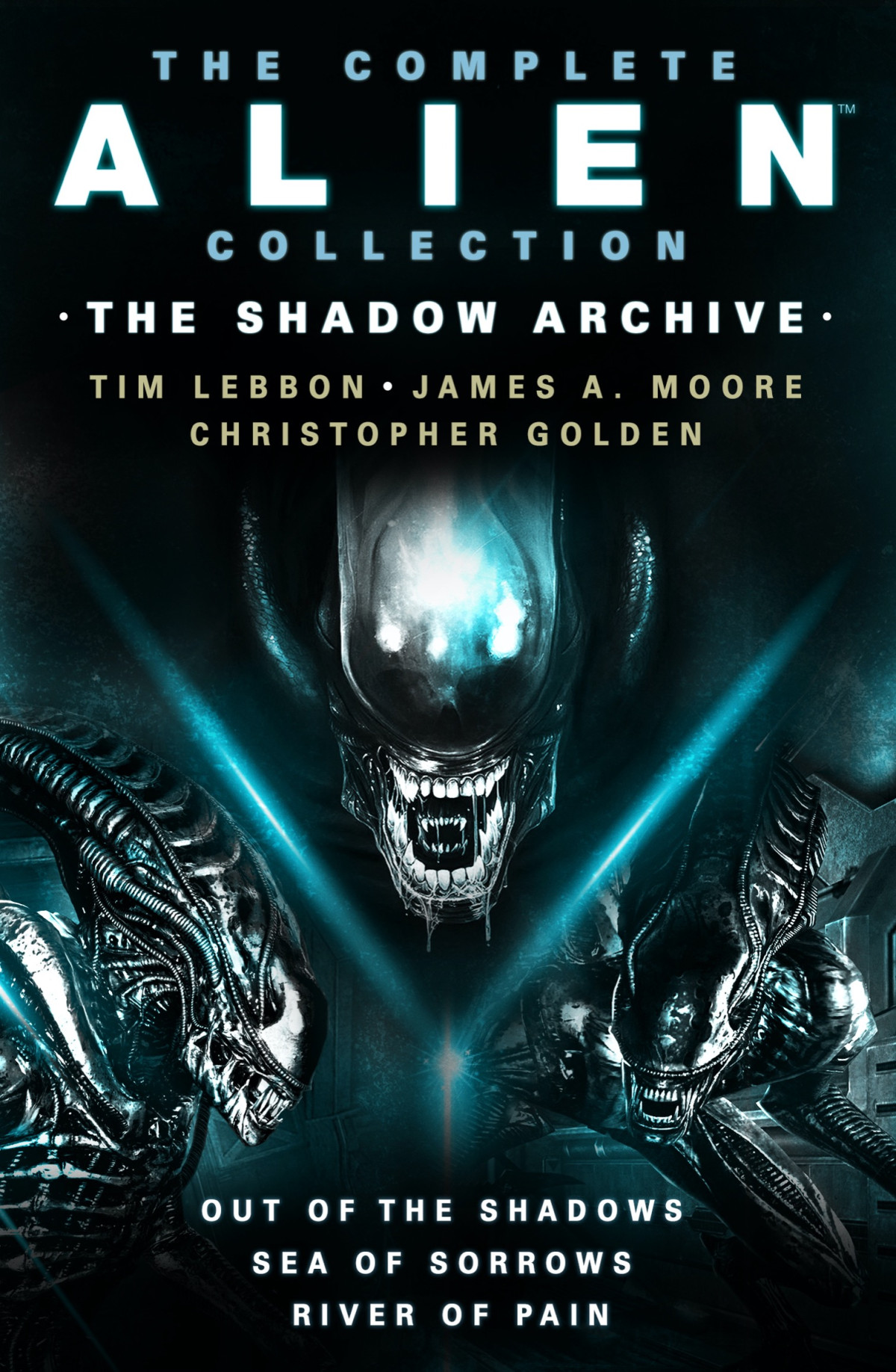 The Complete Alien Collection The Shadow Archive Out Of The Shadows Sea Of Sorrows River Of Pain Tim Lebbon