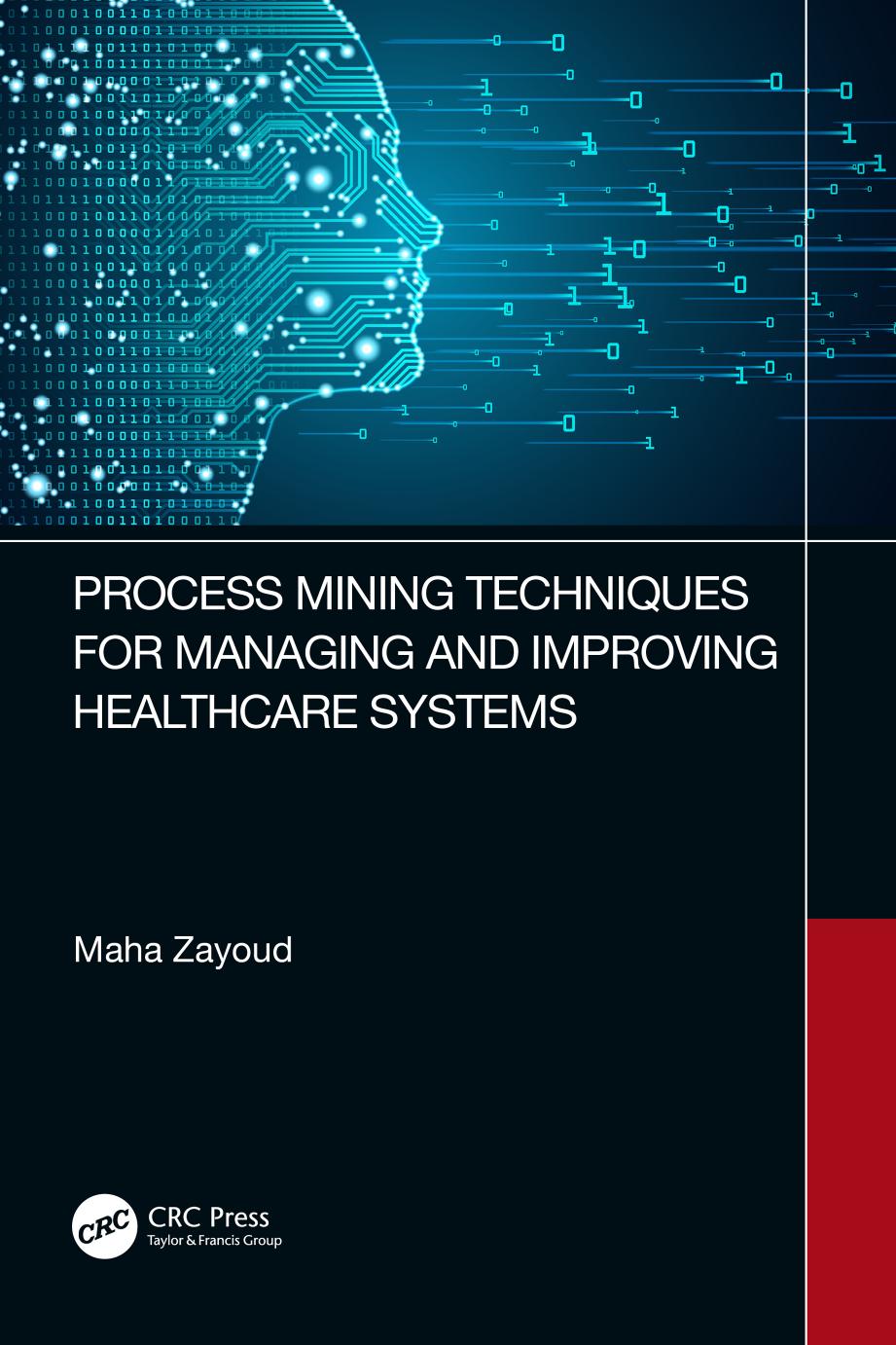Process Mining Techniques For Managing And Improving Healthcare Systems Maha Zayoud