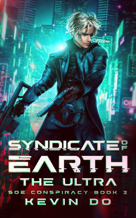 Syndicate Of Earth The Ultra A Scifi Thriller Soe Conspiracy Book 2 Kevin Do