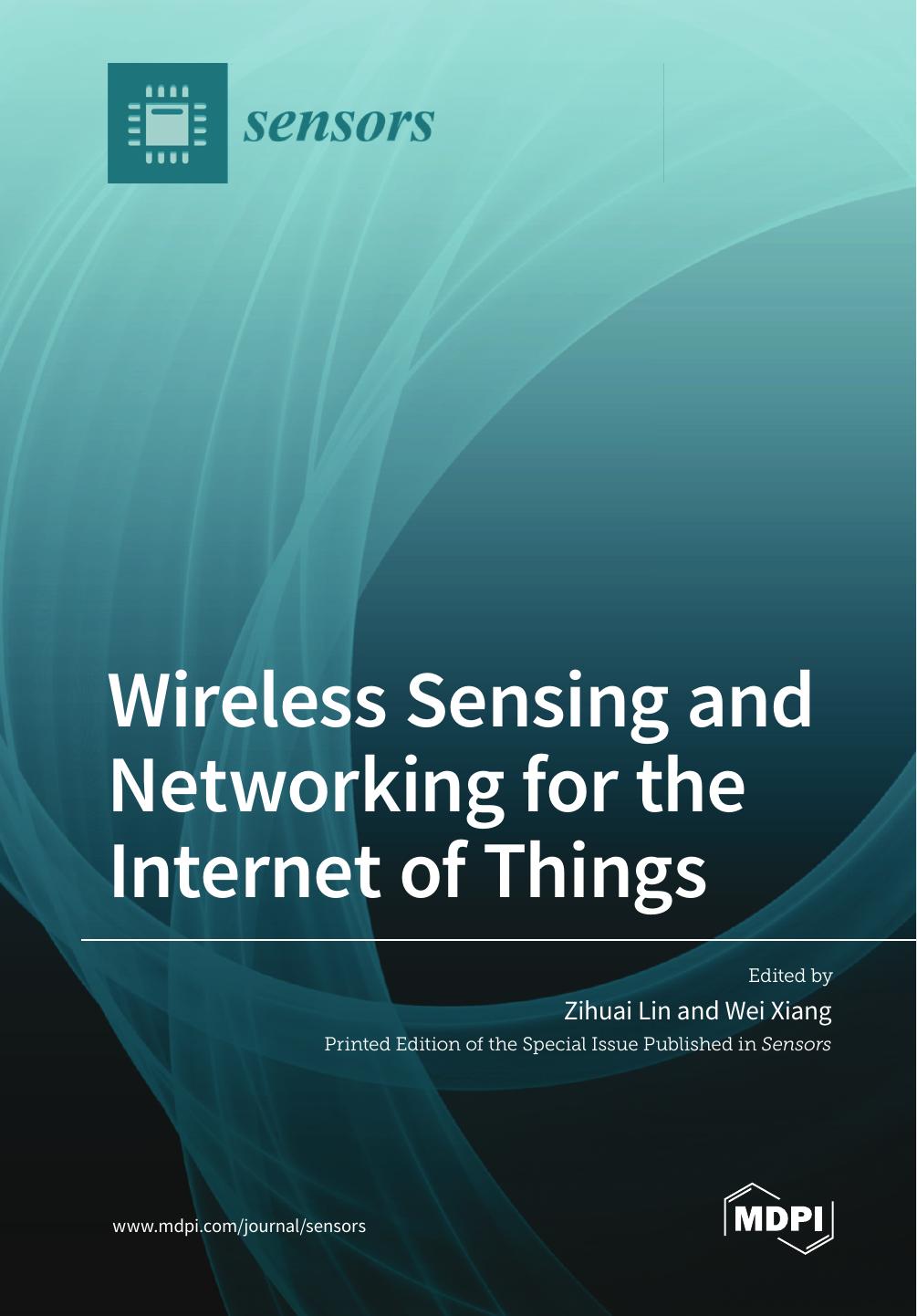 Wireless Sensing And Networking For The Internet Of Things Zihuai Lin And Wei Xiang