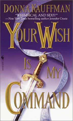 Your Wish Is My Command Donna Kauffman