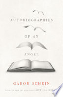 Autobiographies Of An Angel Gabor Schein