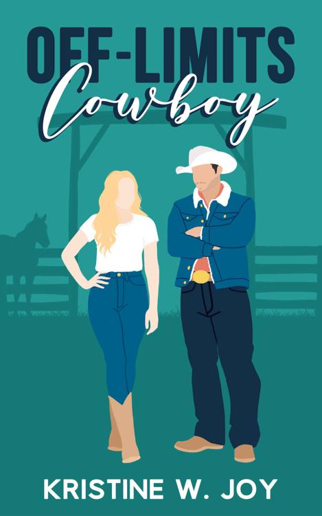 Offlimits Cowboy A Sweet Small Town Romance Kristine W Joy