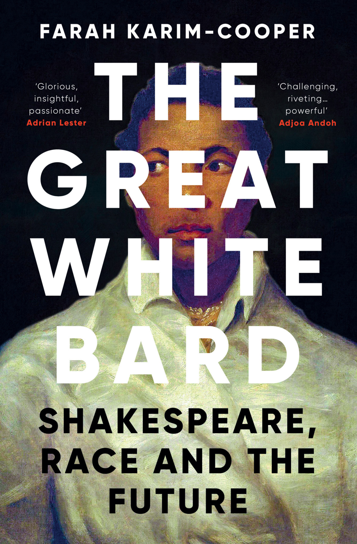 The Great White Bard Farah Karimcooper