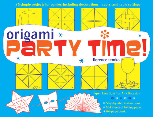 Origami Party Time Florence Temko