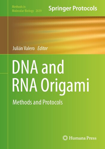 Dna And Rna Origami Methods And Protocols Julin Valero