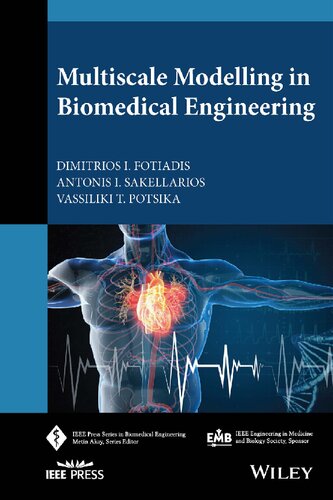 Multiscale Modelling In Biomedical Engineering Ieee Press Series On Biomedical Engineering 1st Edition Antonis I Sakellarios