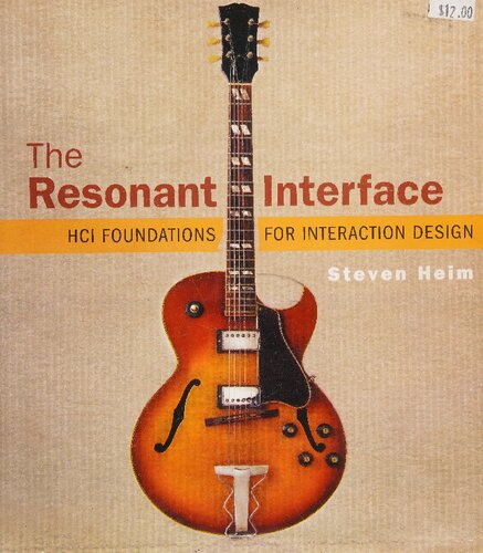 The Resonant Interface Hci Foundations For Interaction Design 1st Edition Steven Heim