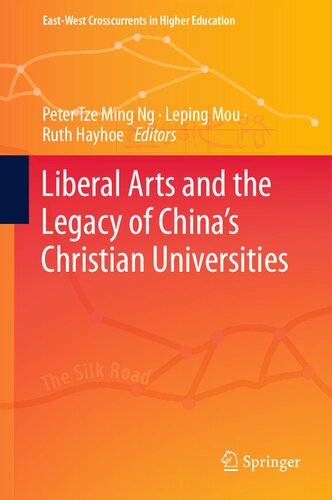 Liberal Arts And The Legacy Of Chinas Christian Universities Peter Tze Ming Ng