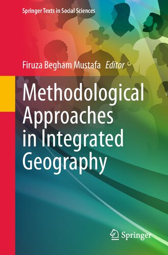 Methodological Approaches In Integrated Geography 1st Ed 2023 Firuza Begham Mustafa