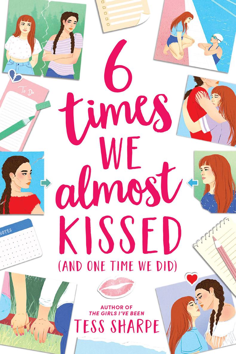 6 Times We Almost Kissed And One Time We Did Tess Sharpe