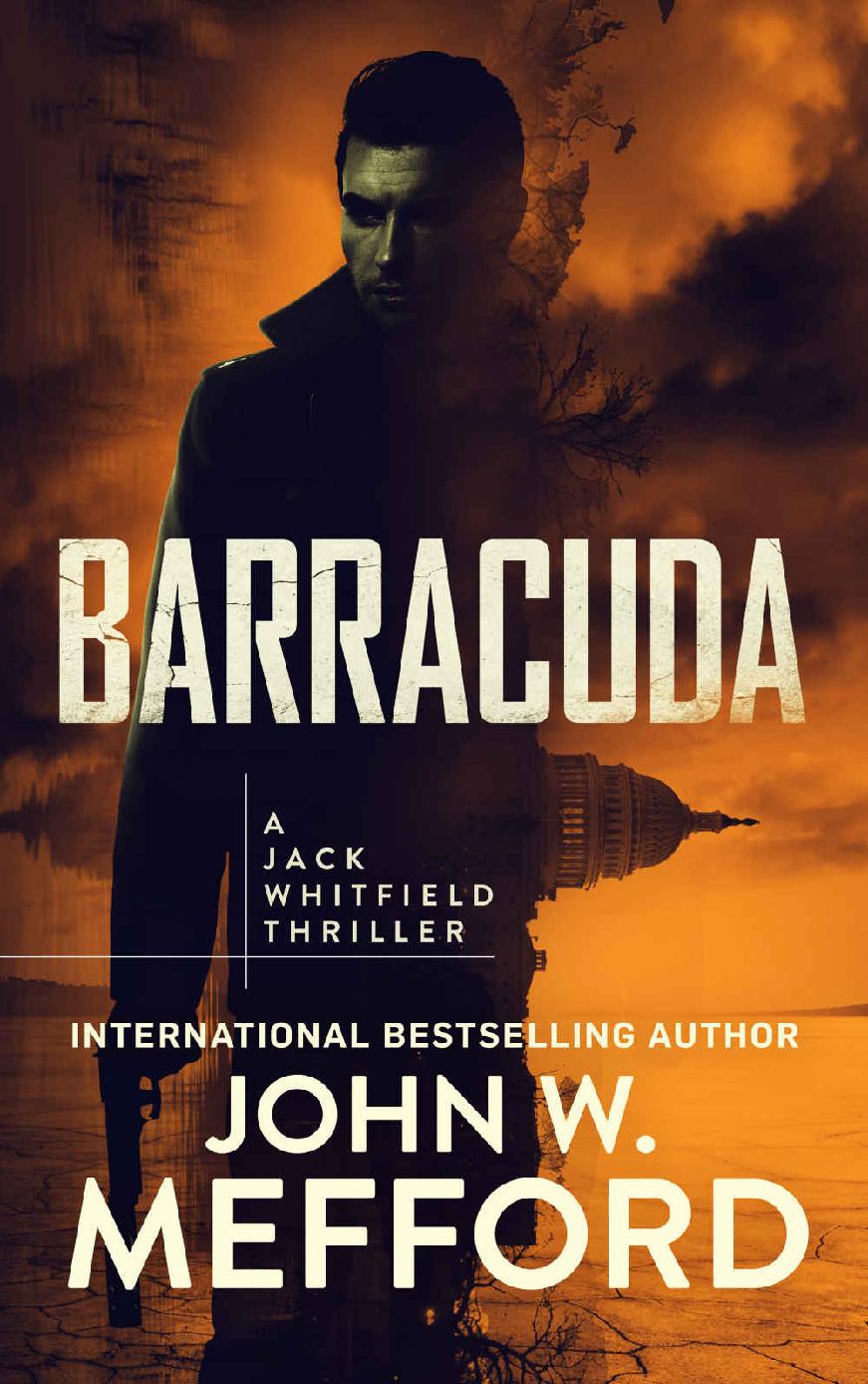 Barracuda A Jack Whitfield Thriller Book 1 John W Mefford