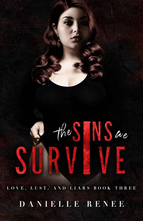 The Sins We Survive A Reverse Harem Dark Romance Love Lust And Liars Book 3 Danielle Renee