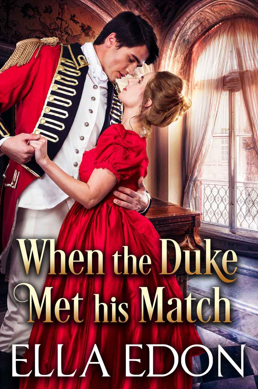 When The Duke Met His Match True Love Can Conquer Even The Most Daunting Of Duties Ella Edon