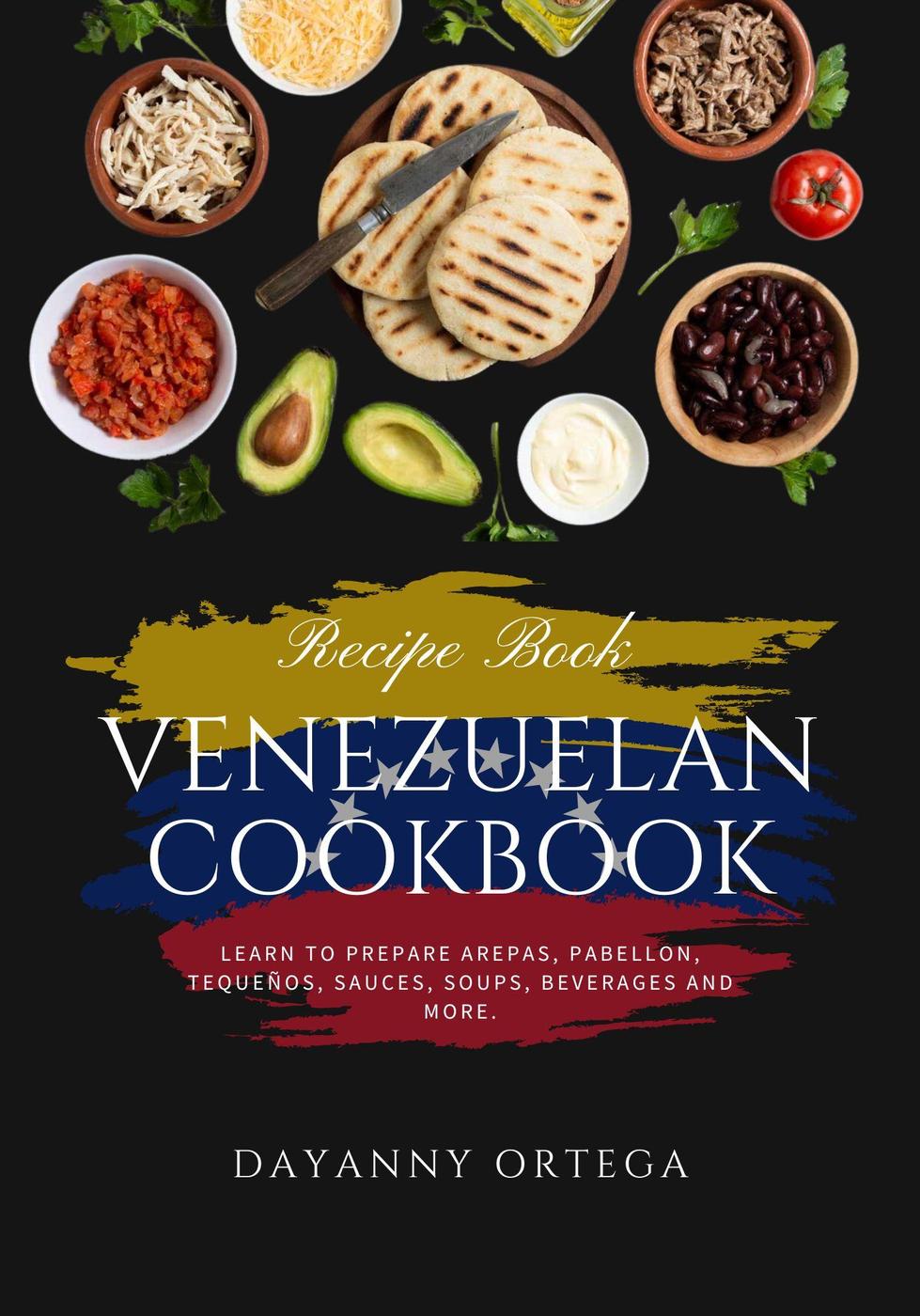 Venezuelan Cookbook Dayanny Ortega