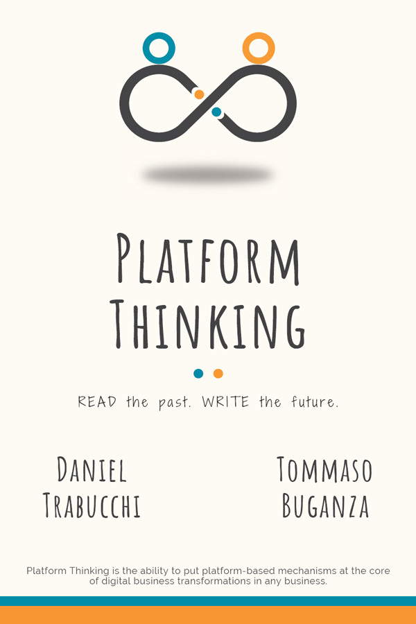 Platform Thinking Daniel Trabucchi Tommaso Buganza