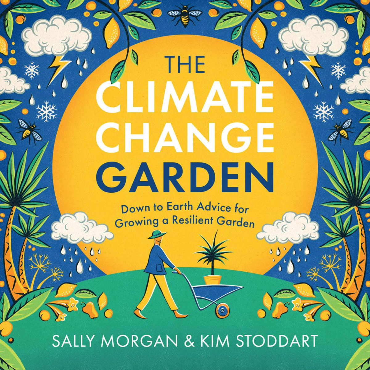 The Climate Change Garden Updated Edition Morgan Sallystoddart