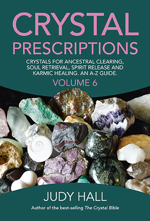 Crystals For Ancestral Clearing Soul Retrieval Spirit Release And Karmic Healing An Az Guide Judy Hall