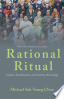 Rational Ritual Culture Coordination And Common Knowledge Michael Sukyoung Chwe