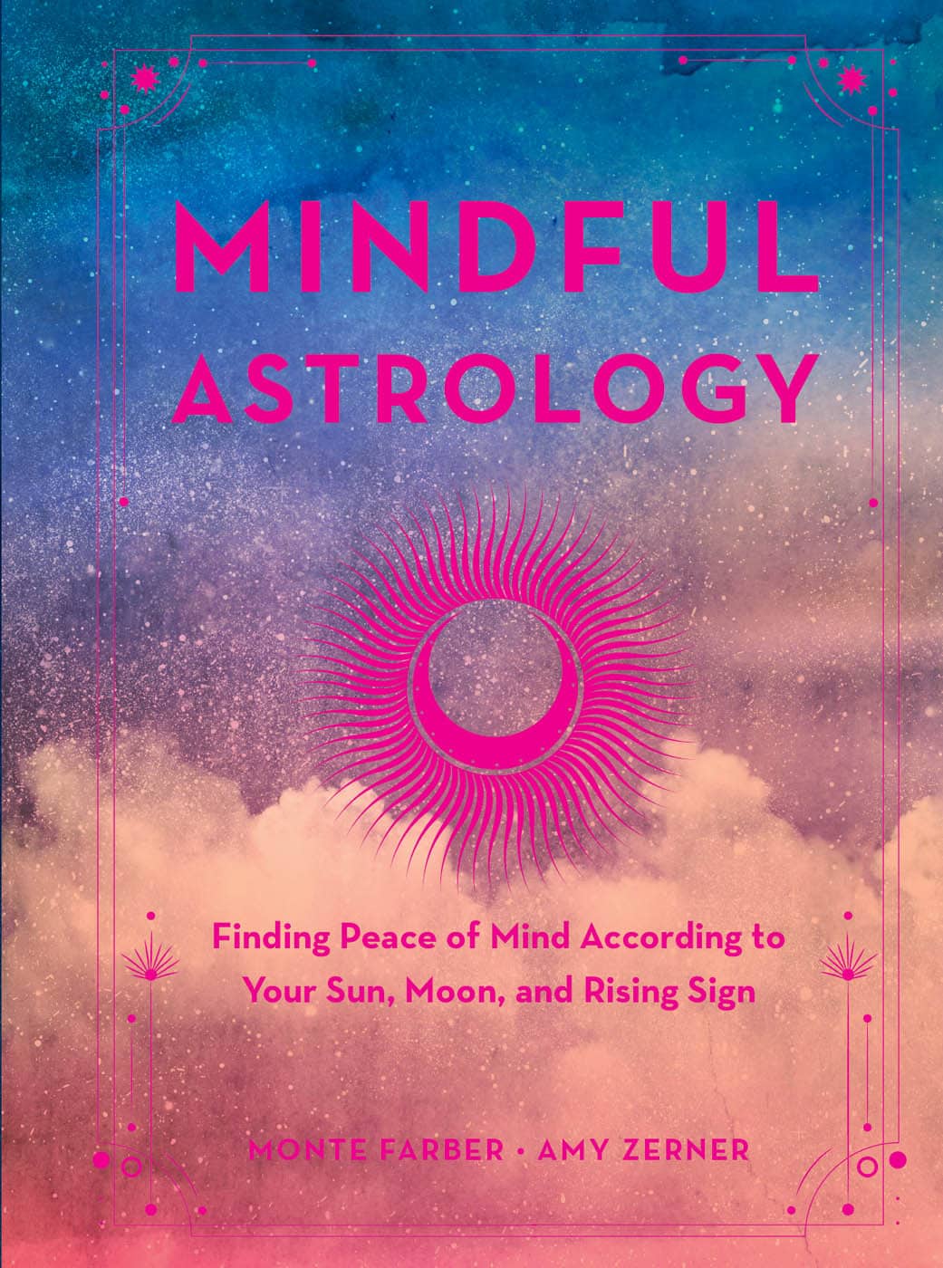Mindful Astrology Monte Farber Amy Zerner