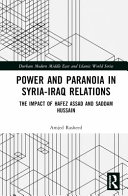 Power And Paranoia In Syriairaq Relations The Impact Of Hafez Assad And Saddam Hussain 1st Edition Amjed Rasheed