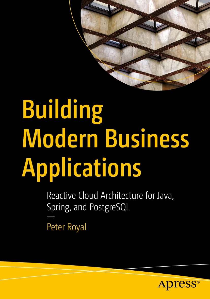 Building Modern Business Applications 1st Edition Peter Royal