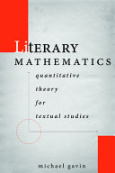 Literary Mathematics Quantitative Theory For Textual Studies Michael Gavin