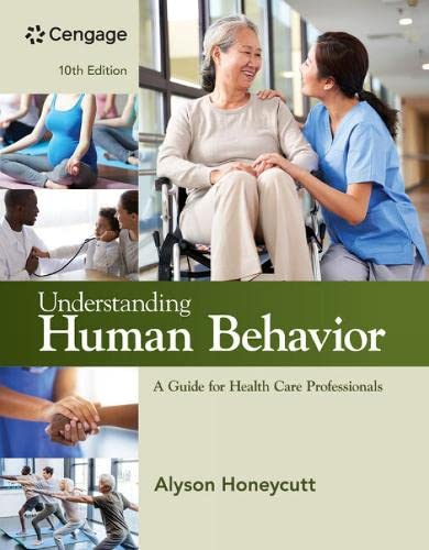 Understanding Human Behavior A Guide For Health Care Professionals Mindtap Course List 10th Edition Alyson Honeycutt