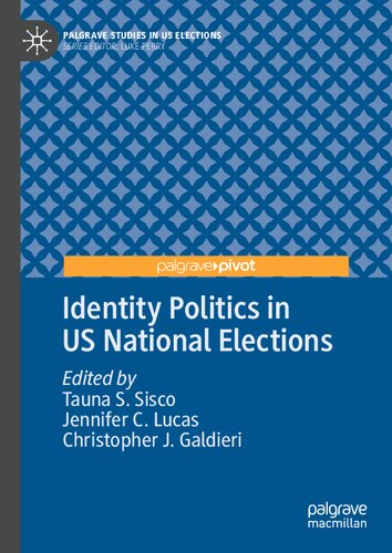 Identity Politics In Us National Elections Tauna S Sisco Jennifer C Lucas
