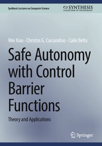 Safe Autonomy With Control Barrier Functions Theory And Applications Wei Xiao