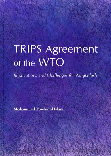 Trips Agreement Of The Wto Implications And Challenges For Bangladesh 1st Edition Mohammad Towhidul Islam