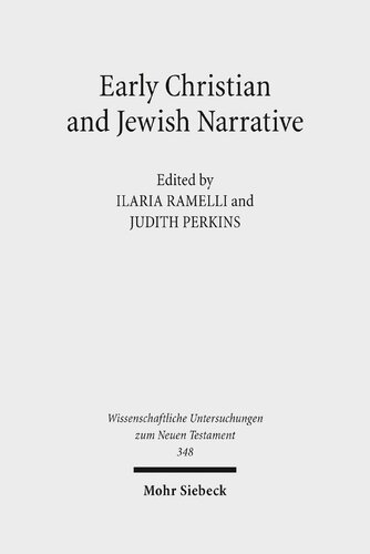 Early Christian And Jewish Narrative The Role Of Religion In Shaping Narrative Forms Judith Perkins Editor