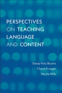 Perspectives On Teaching Language And Content Stacey Katz Bourns Cheryl Krueger Nicole Mills