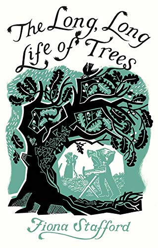 The Long Long Life Of Trees 1st Edition Fiona Stafford