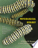 Physiological Ecology How Animals Process Energy Nutrients And Toxins William H Karasov