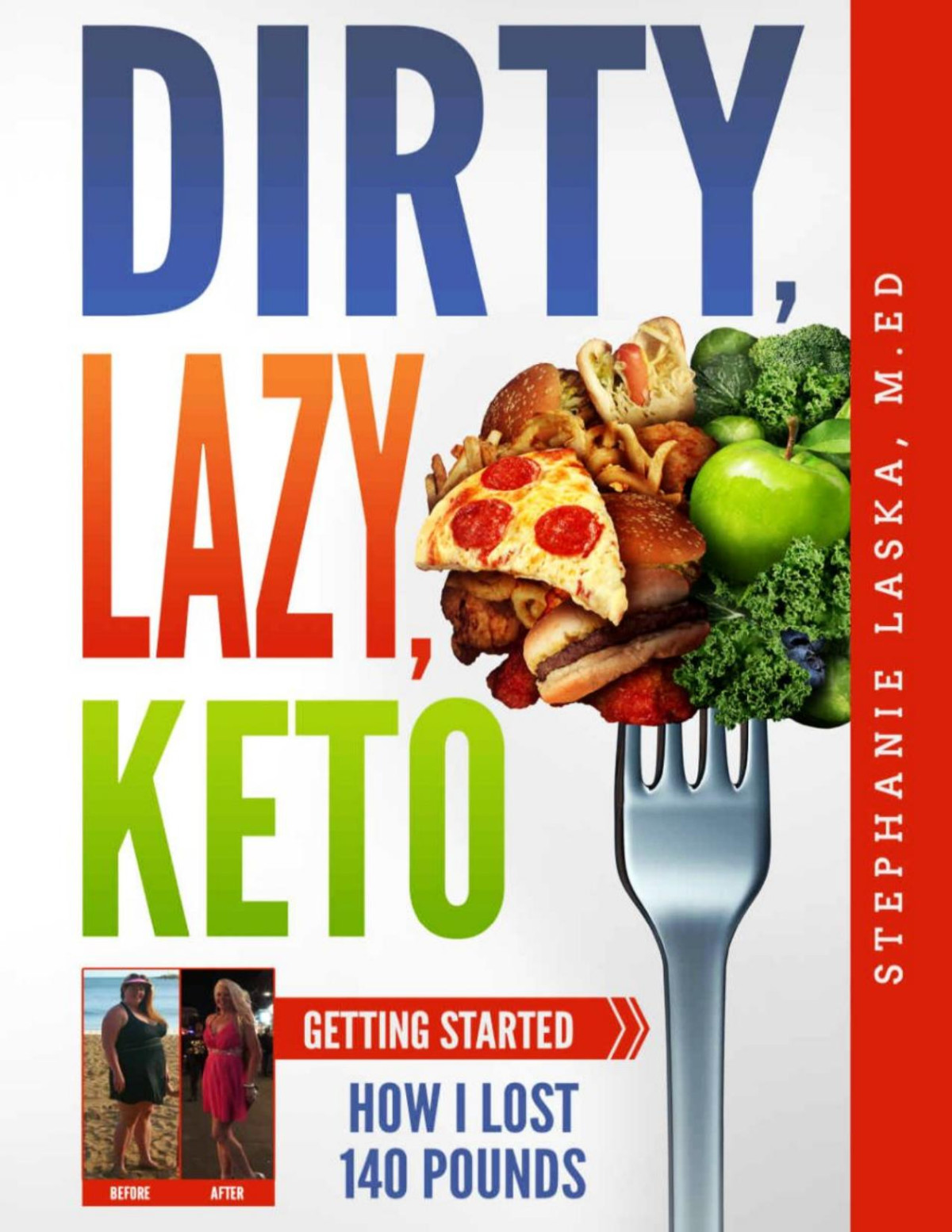 Dirty Lazy Keto Revised And Expanded Stephanie Laska