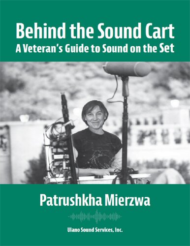 Behind The Sound Cart A Veterans Guide To Sound On The Set Mierzwa