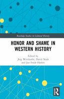 Honor And Shame In Western History 1st Edition Jrg Wettlaufer