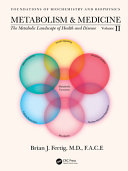 Metabolism And Medicine The Metabolic Landscape Of Health And Disease Volume 2 1st Edition Brian Fertig