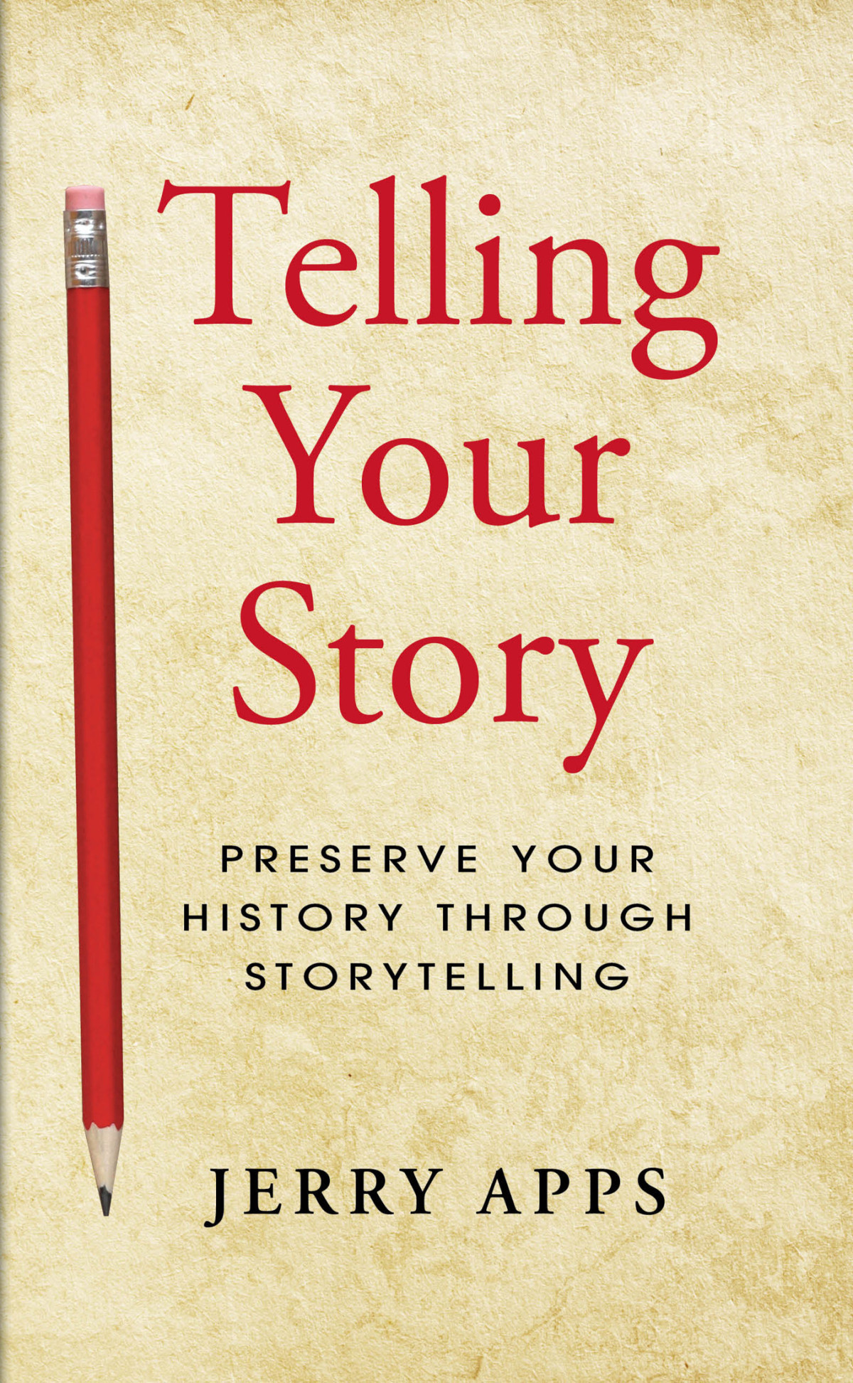 Telling Your Story Jerry Apps