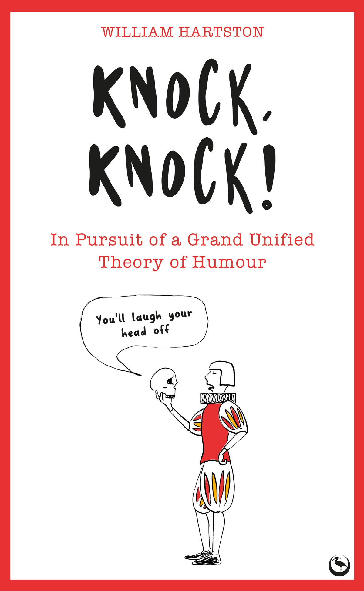 Knock Knock In Pursuit Of A Grand Unified Theory Of Humour William Hartston