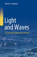 Light And Waves A Conceptual Exploration Of Physics Steven S Andrews