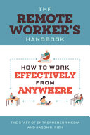 The Remote Workers Handbook How To Work Effectively From Anywhere Entrepreneur Media
