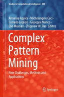 Complex Pattern Mining New Challenges Methods And Applications Annalisa Appice