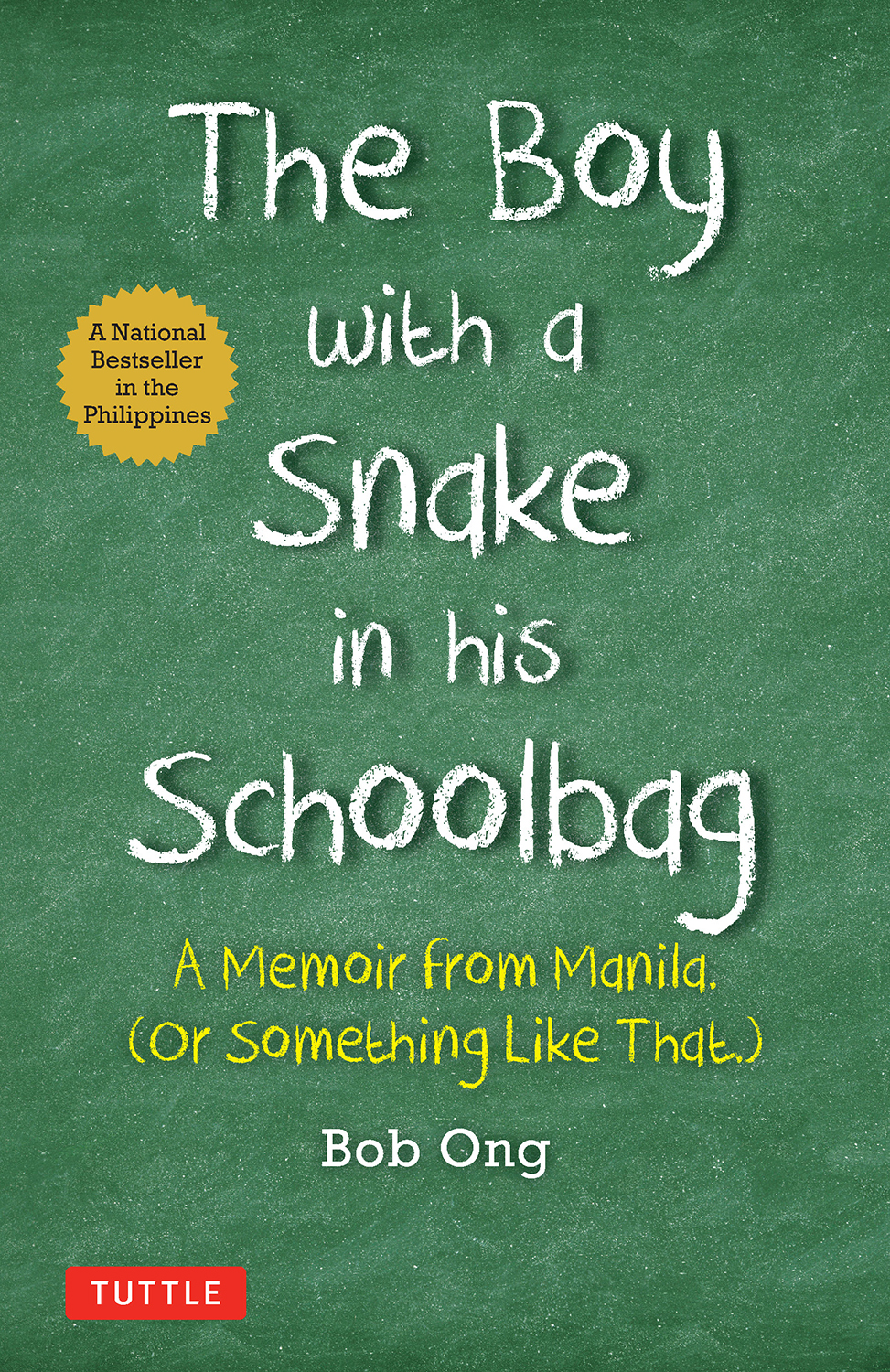 The Boy With A Snake In His Schoolbag A Memoir From Manila Bob Ong