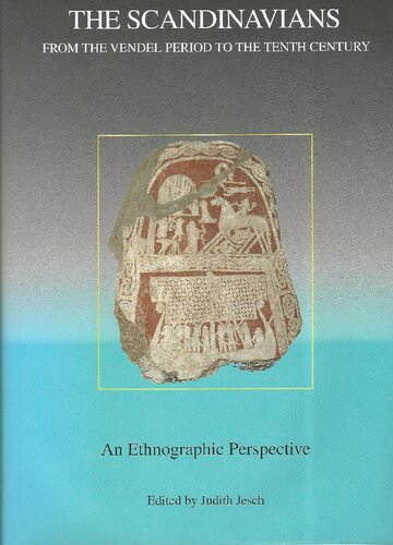 The Scandinavians From The Vendel Period To The Tenth Century An Ethnographic Perspective Judith Jesch Ed